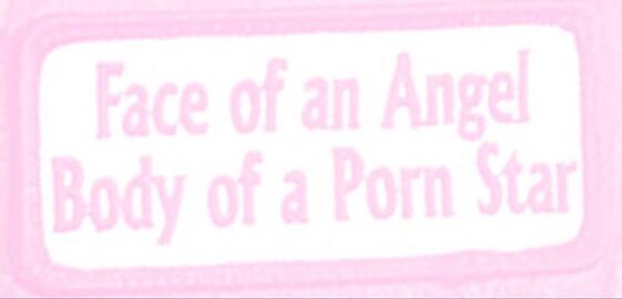 Face of an Angel / Body of a Porn Star Face of an Angel / Body of a Porn Star